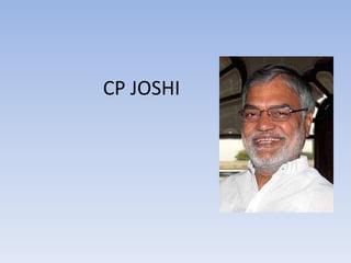 CP JOSHI
 