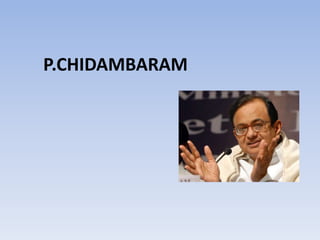 P.CHIDAMBARAM
 