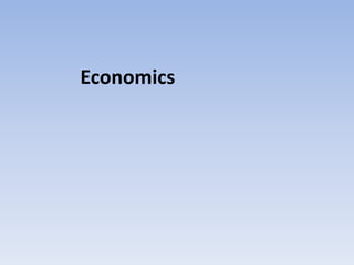 Economics
 