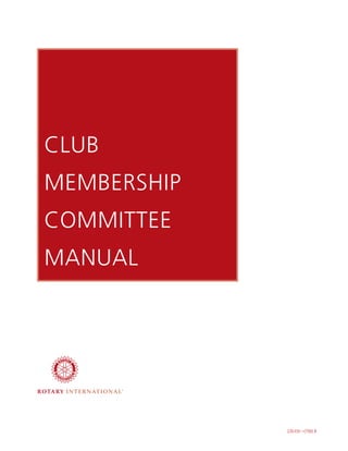 CLUB
MEMBERSHIP
COMMITTEE
MANUAL




             226-EN—(706) B
 