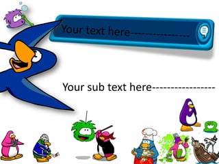 Your text here----------------  Your sub text here----------------- 