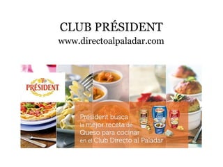 CLUB PRÉSIDENT www.directoalpaladar.com 