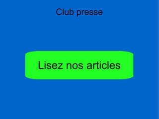 Club presse

Lisez nos articles

 