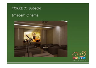 TORRE 7: Subsolo

Imagem Cinema
 