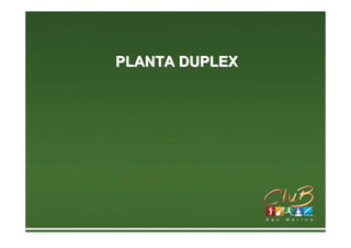 PLANTA DUPLEX
 