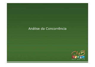 Análise da Concorrência
 