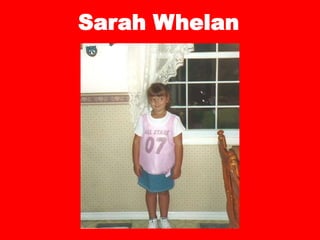 Sarah Whelan
 