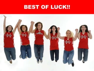BEST OF LUCK!!
 