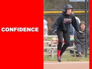CONFIDENCE
 