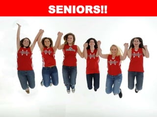 SENIORS!!
 