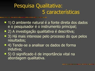 Características da investigação qualitativa | PPT
