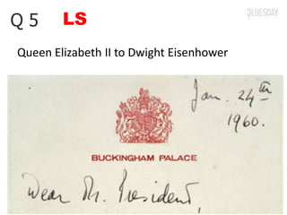 LSQ 5
Queen Elizabeth II to Dwight Eisenhower
 