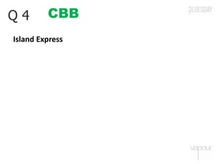 CBBQ 4
Island Express
 