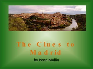 The Clues to Madrid by Penn Mullin 