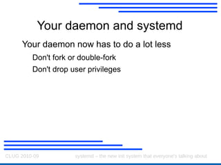 systemd – results so far System V init: [paulway@tachyon ~]$ echo $$ 2440 