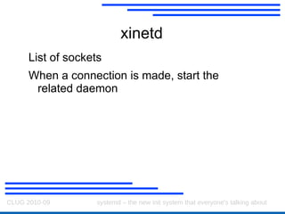 upstart A new init system for Linux Makes booting  faster  by encoding dependencies between modules 