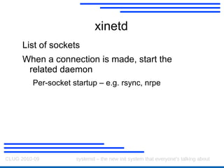 upstart then resolves these dependencies and starts up as many things as it can in parallel Only problem is... Domain-specific language required... 