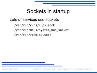 Booting a system What actually needs to get started? System V init: Try to think of everything and boot it in what we hope is the right order... upstart: Try to think of everything, resolve dependencies and hope that works... 