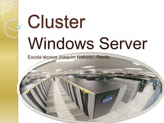 Cluster Windows Server Escola técnica Joaquim Nabuco - Recife 