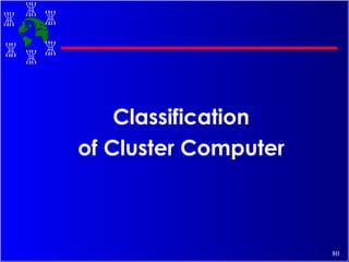 Classification of Cluster Computer 