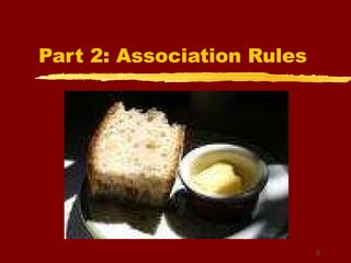 Part 2: Association Rules 