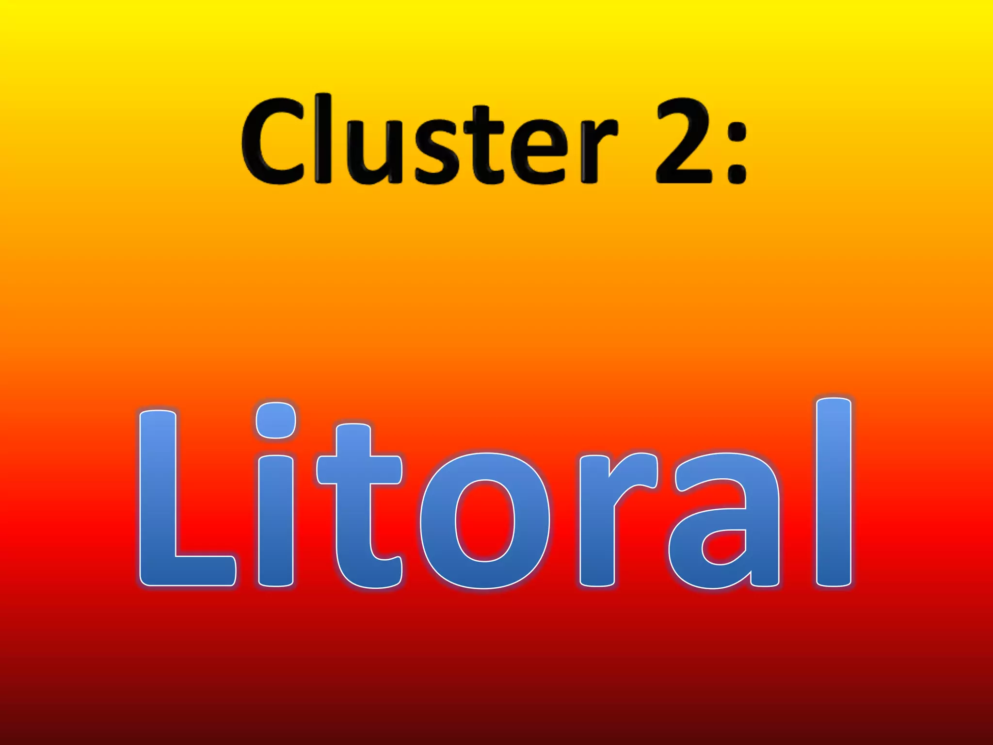 Cluster 2:Litoral