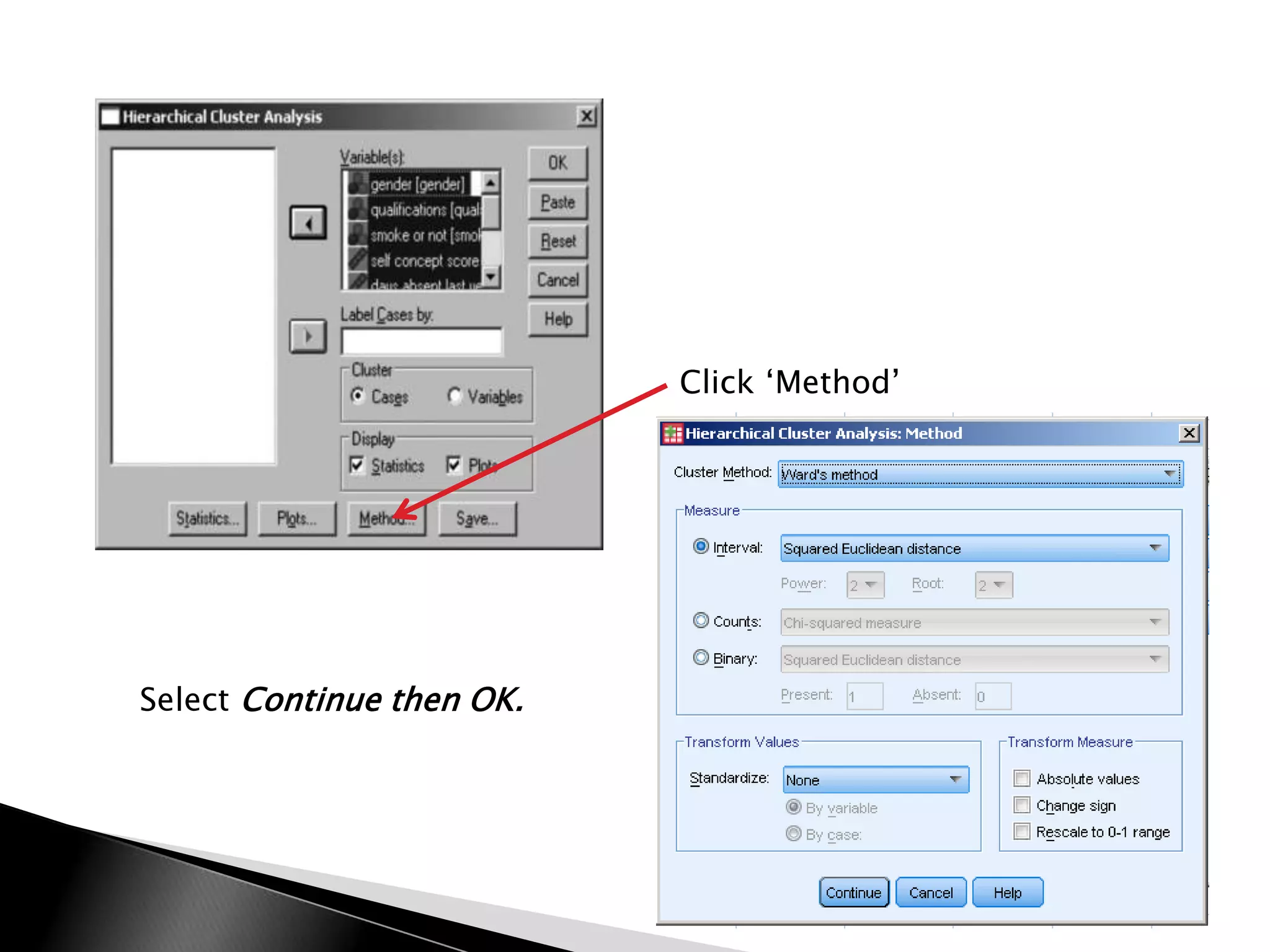 Click „Method‟




Select Continue then OK.
 