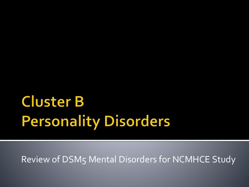 Cluster B Personality Disorders for NCMHCE Study