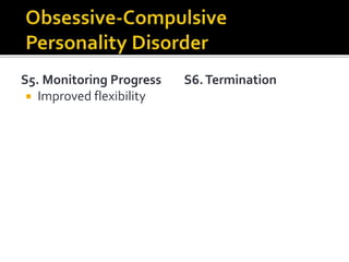 S5. Monitoring Progress
 Improved flexibility
S6.Termination
 