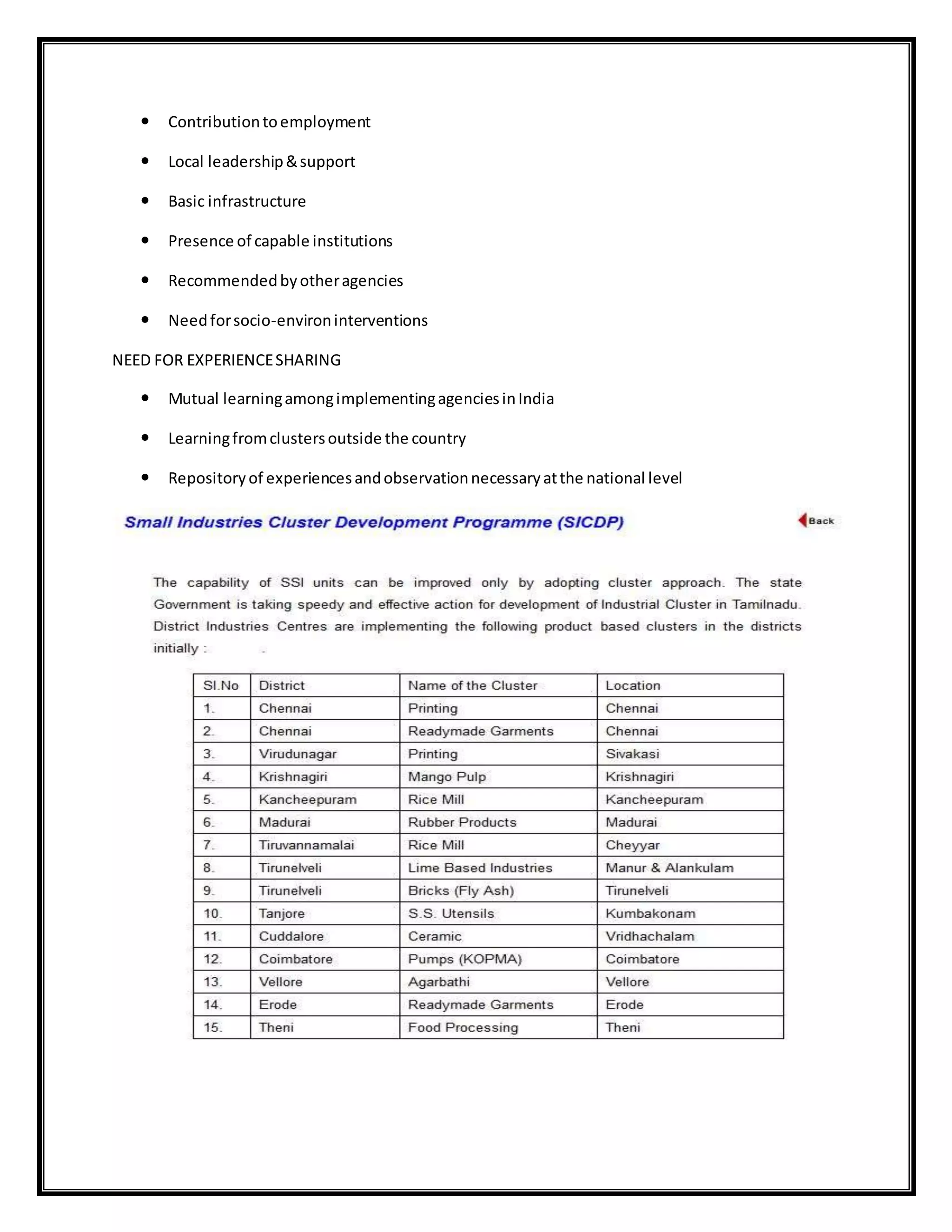  Contributiontoemployment
 Local leadership&support
 Basic infrastructure
 Presence of capable institutions
 Recommendedbyotheragencies
 Needforsocio-environinterventions
NEED FOR EXPERIENCESHARING
 Mutual learningamongimplementingagenciesinIndia
 Learningfromclustersoutside the country
 Repositoryof experiencesandobservationnecessaryatthe national level
 