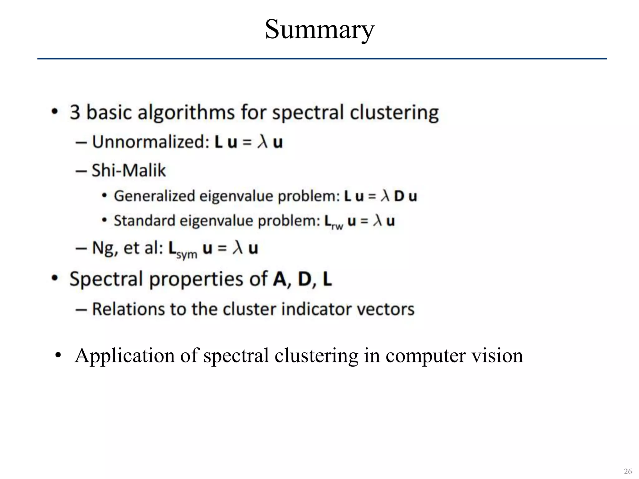 26
SCR©
Summary
• Application of spectral clustering in computer vision
 