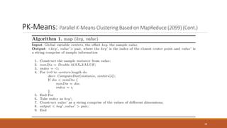 PK-Means: Parallel K-Means Clustering Based on MapReduce (2099) (Cont.)
38
 