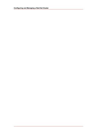 Configuring and Managing a Red Hat Cluster
 