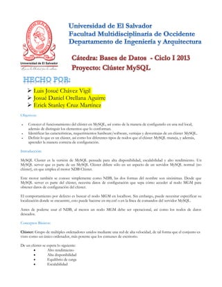  Luis Josué Chávez Vigil
 Josué Daniel Orellana Aguirre
 Erick Stanley Cruz Martínez
Objetivos:
 Conocer el funcionami...