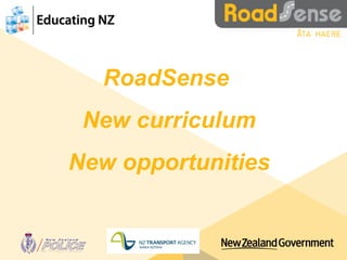 RoadSense  New curriculum New opportunities 