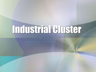 Industrial Cluster

 