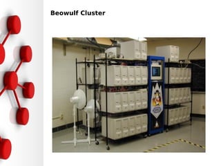 •Beowulf Cluster
 