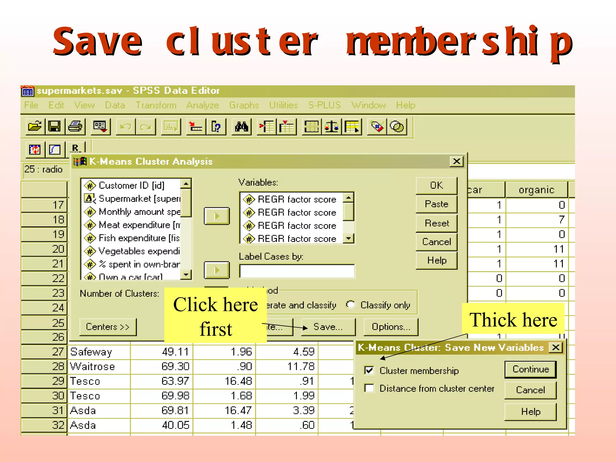 Save cluster membership Click here first Thick here 
