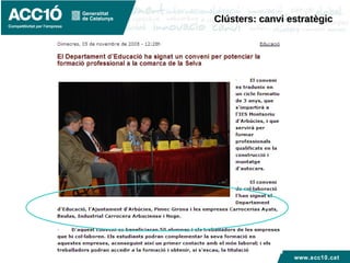 www.acc10.cat
Clústers: canvi estratègicClústers: canvi estratègic
 