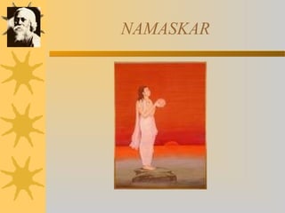 NAMASKAR 
