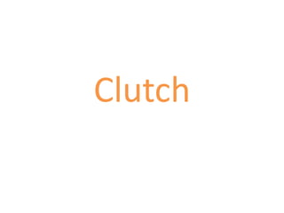 Clutch
 