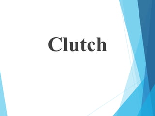 Clutch
 