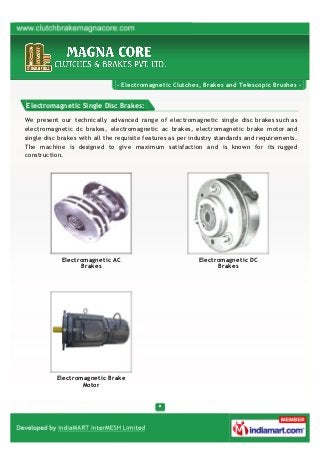 Electromagnetic Single Disc Brakes:

We present our technically advanced range of electromagnetic single disc brakes such ...