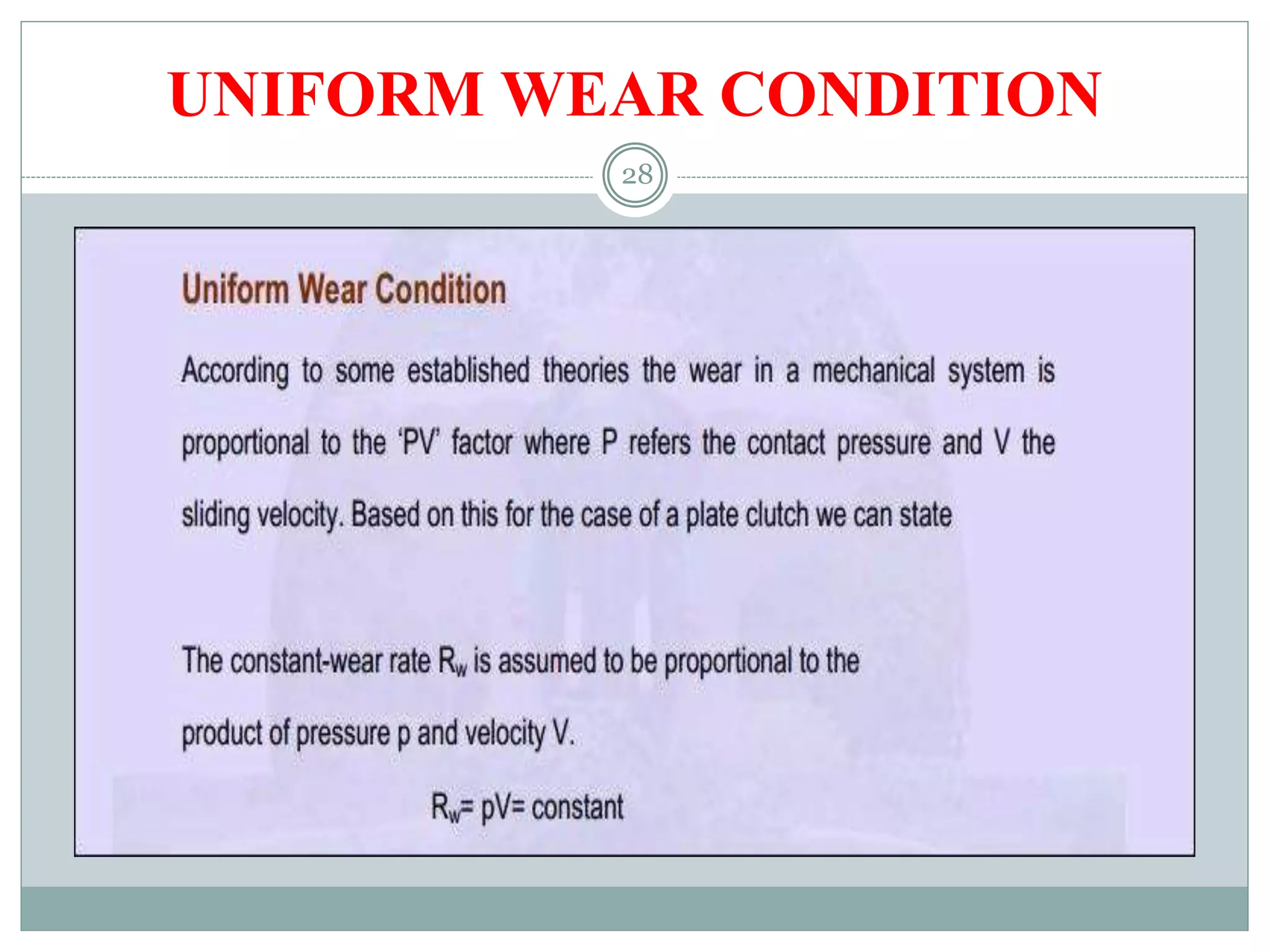28
UNIFORM WEAR CONDITION
 