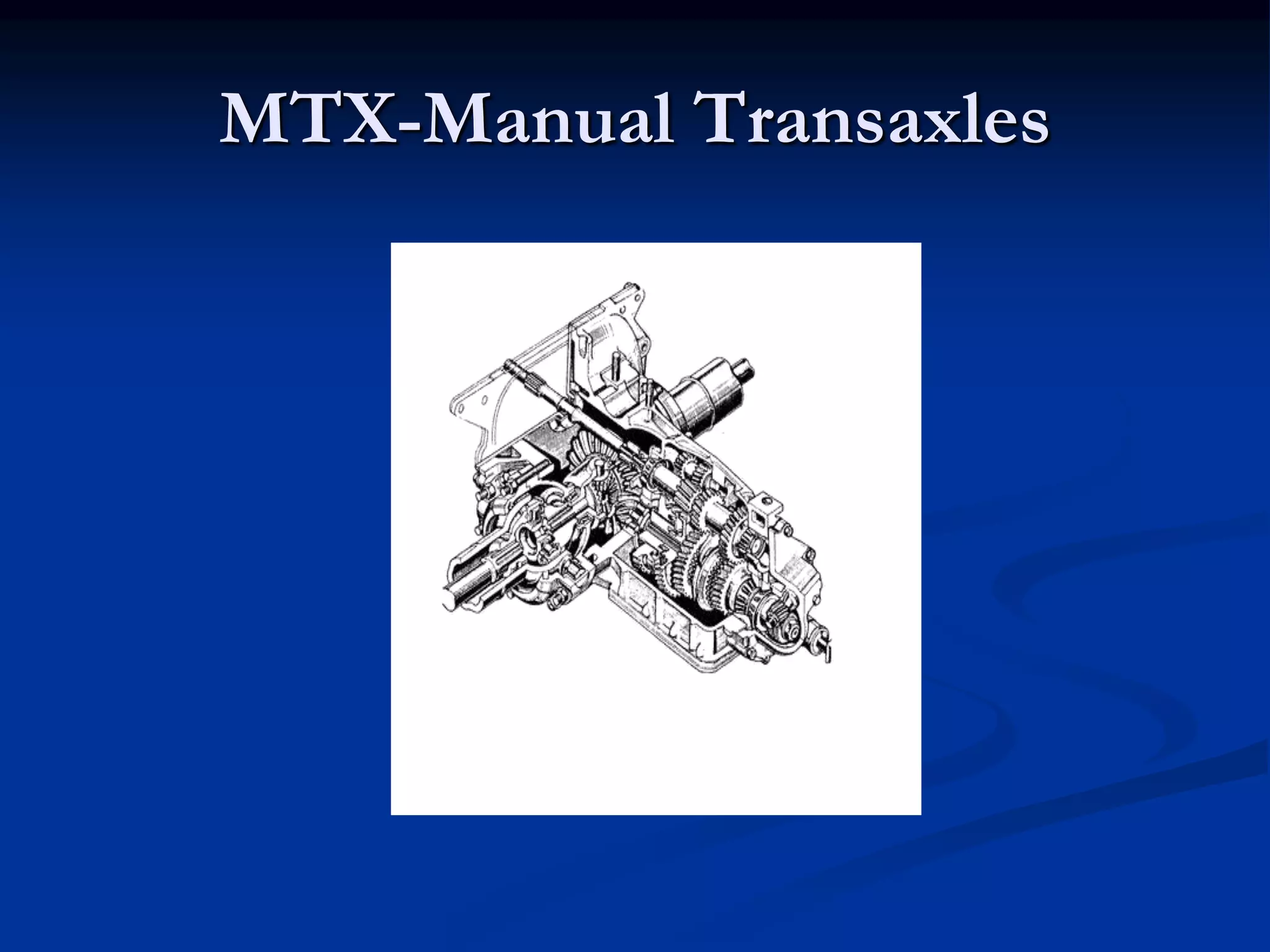 MTX-Manual Transaxles
 