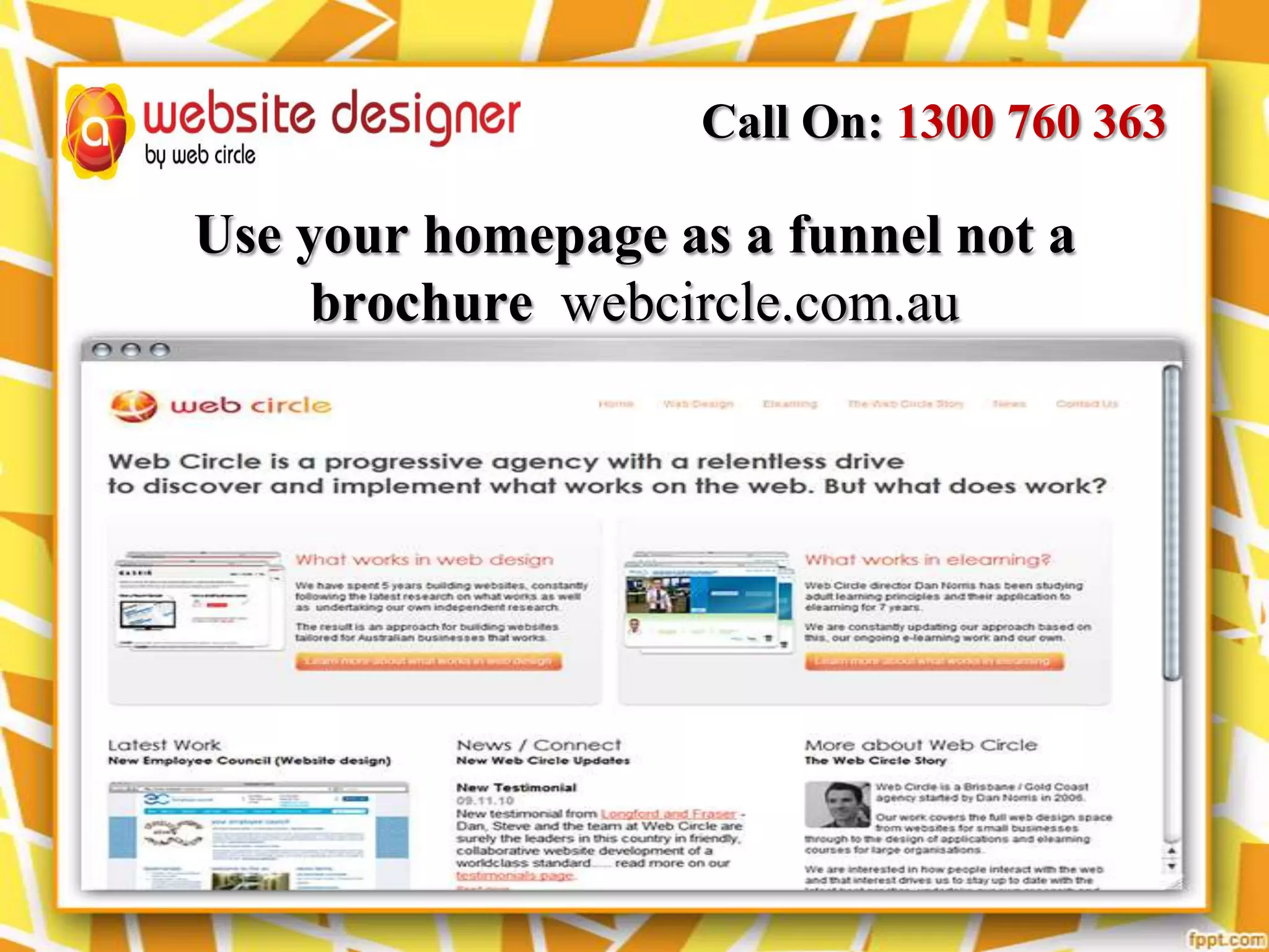 Call On: 1300 760 363

Use your homepage as a funnel not a
brochure webcircle.com.au

 