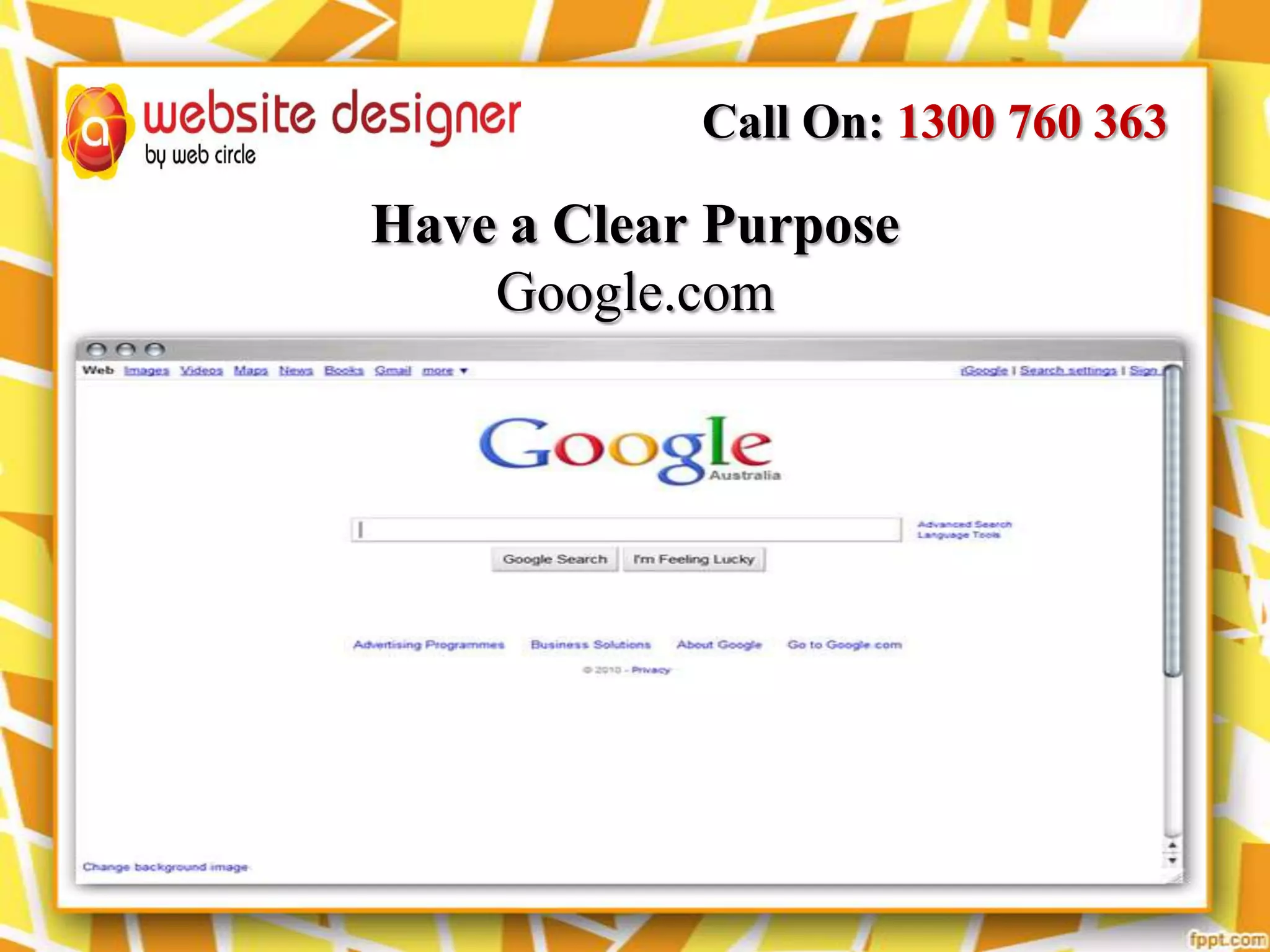 Call On: 1300 760 363

Have a Clear Purpose
Google.com

 