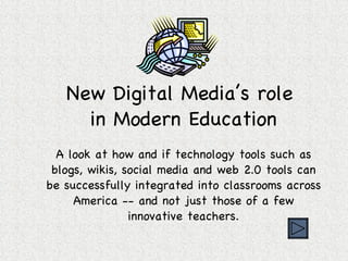 New Digital Media’s role  in Modern Education ,[object Object]