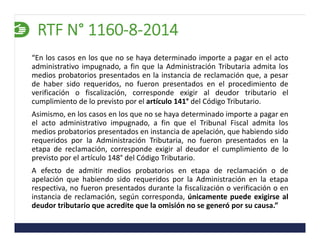 RTF N° 1160‐8‐2014
“En los casos en los que no se haya determinado importe a pagar en el acto
administrativo impugnado, a ...