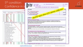 5th condition:
Confidence in information records.
angelruiztellez@cymap.es +0034 637532359 www.cymap.es WONCA Istanbul 2015
 
